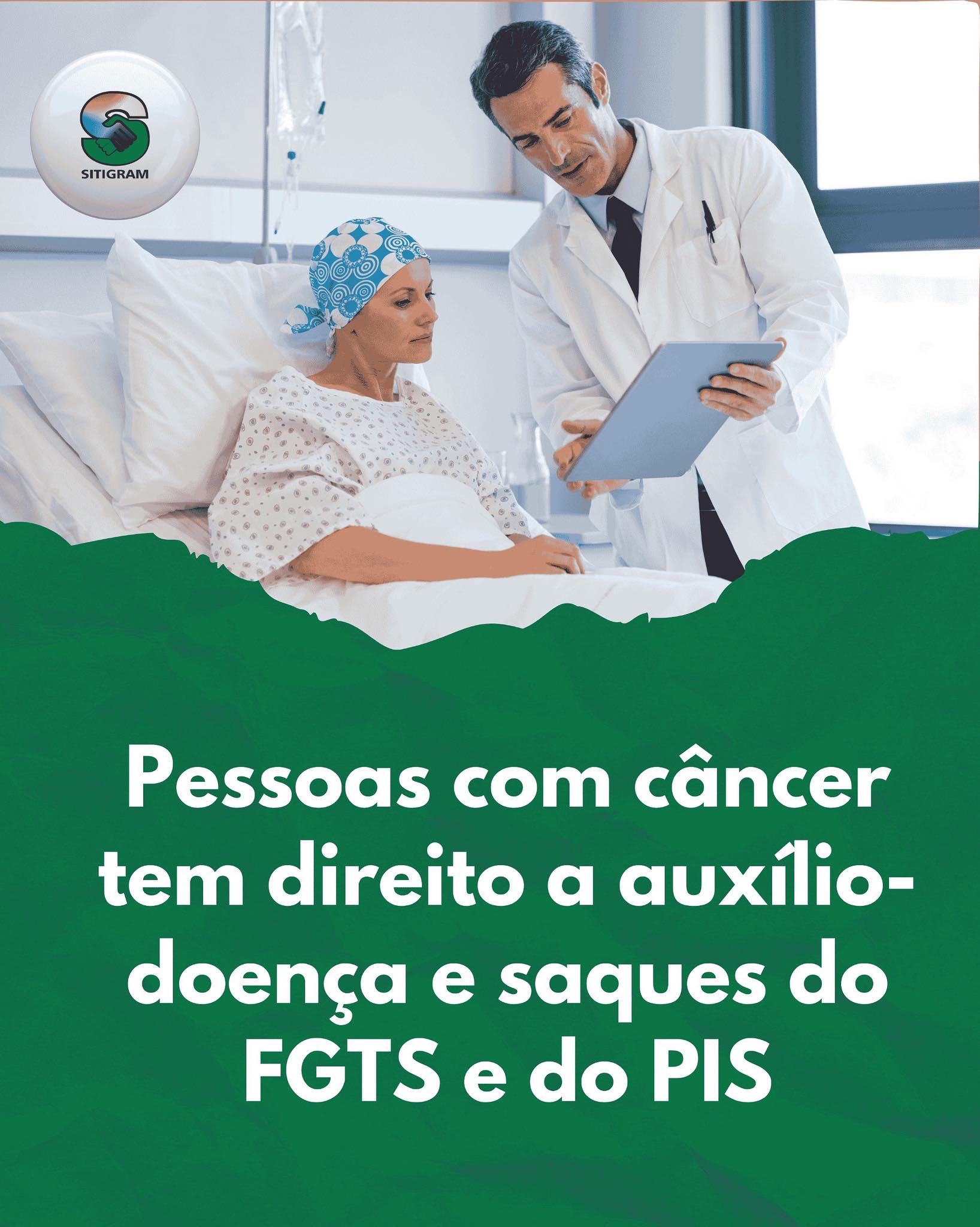 Pessoas com câncer têm direito a auxílio-doença e saques do FGTS e PIS